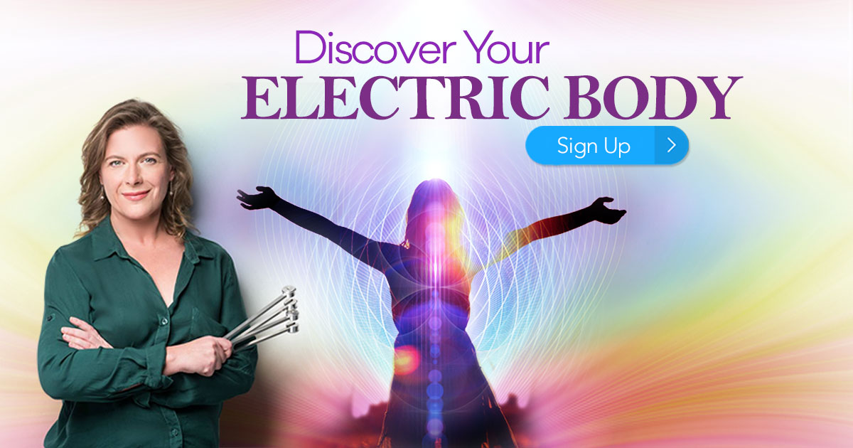 Discover Your Electric Body Keys to Tuning Your Biofield for Total Wellbeing